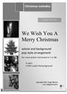 We wish you a Merry Christmas (Christmas pop n° 1) for Voice (or instruments in C and Bb) sheet + MP3 audio file pop accompaniment